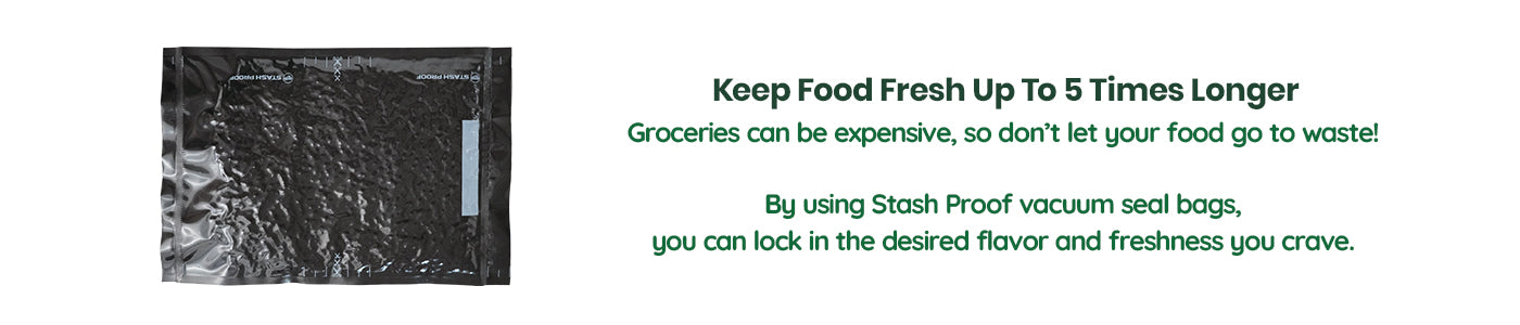 11 by 25 Stash Proof vacuum seal rolls in black with text about keeping food fresh longer.