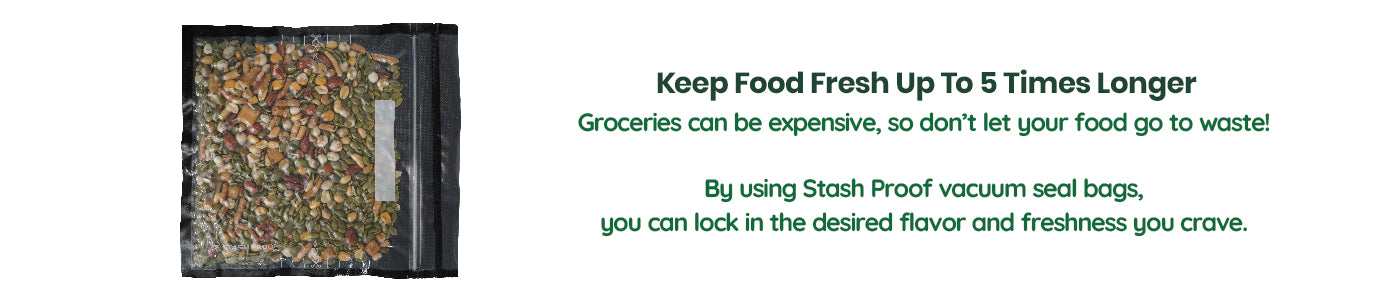 Stash Proof 11 by 12 storage vacuum sealable bag with text about food preservation and cost savings.